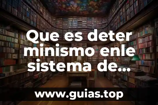 Que es un sistema nervioso muscular 8 Que es deter minismo enle sistema de spinoza