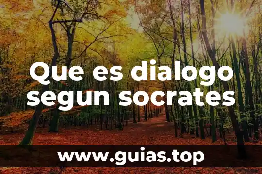 Qué es la ética para socrates justicia 6 Que es dialogo segun socrates