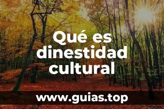 Que es diversidad cultural en antropologia 3 Qué es dinestidad cultural