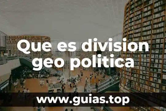 Que es una división cinética matematica 6 Que es division geo politica