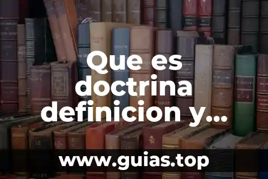 Que es una doctrina economica y caracteristicas 3 Que es doctrina definicion y concepto