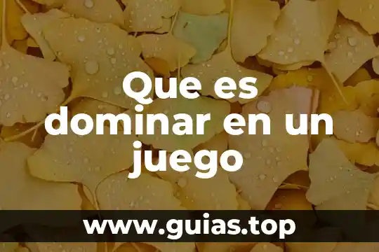Que es formar juego de piezas almacenamiento 3 Que es dominar en un juego