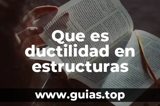 Que es mp en estructuras 3 Que es ductilidad en estructuras