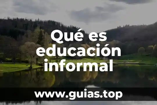 Qué es institución escolar definición 8 Qué es educación informal