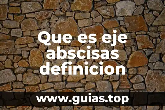Que es eje de comunicación 8 Que es eje abscisas definicion