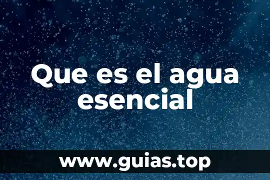 Que es perforacion de pozos de agua 8 Que es el agua esencial