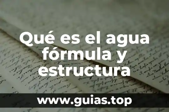 Que es una formula o funcion 3 Qué es el agua fórmula y estructura