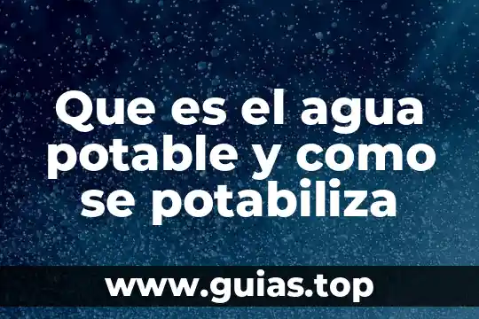Que es una veda de agua de agua potable 6 Que es el agua potable y como se potabiliza