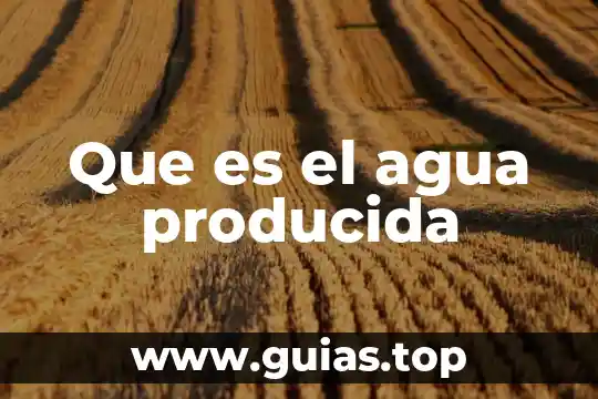 Que es un albe en una bomba de agua 5 Que es el agua producida