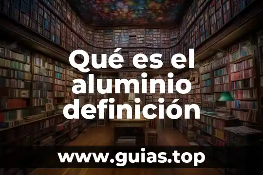Qué es la constitución federal definición 8 Qué es el aluminio definición