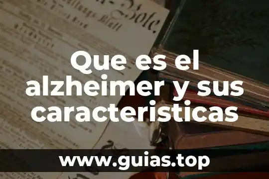 Que es la ciencia tipos y caracteristicas 6 Que es el alzheimer y sus caracteristicas
