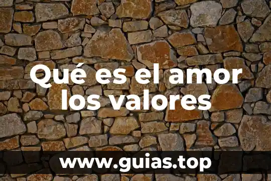 Tantra que es el amor 4 Qué es el amor los valores