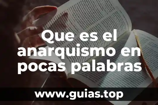 En pocas palabras que es un y ser individual 7 Que es el anarquismo en pocas palabras