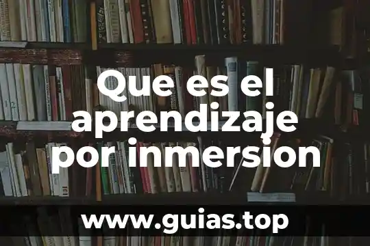 Que es el aprendizaje secuenciado 3 Que es el aprendizaje por inmersion