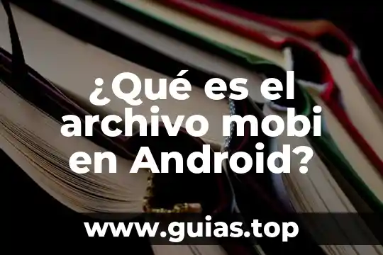 Que es un archivo pfd 7 ¿Qué es el archivo mobi en Android?