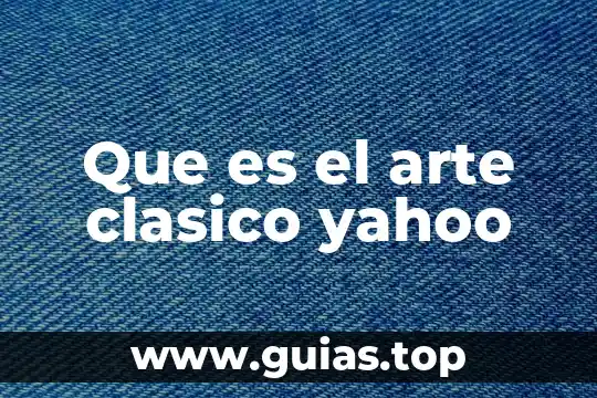 Teoria economica modelo clasico que es 8 Que es el arte clasico yahoo