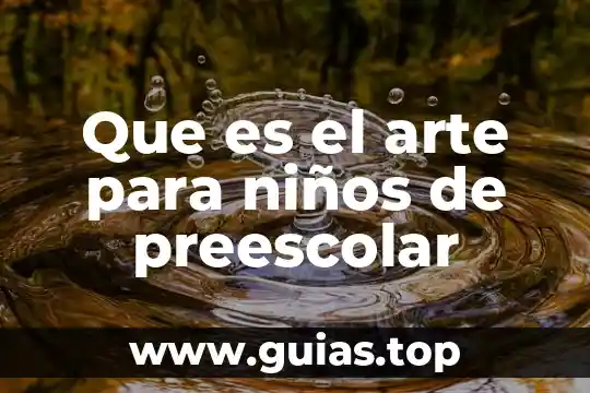 Que es el juego de la manzana preescolar 4 Que es el arte para niños de preescolar