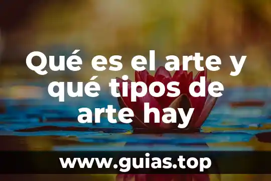 Qué es un reporte y tipos 4 Qué es el arte y qué tipos de arte hay