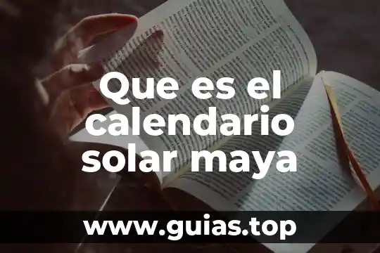Que es el juego dela pelota maya 6 Que es el calendario solar maya