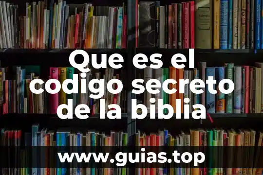 Que es un secreto yahoo 3 Que es el codigo secreto de la biblia