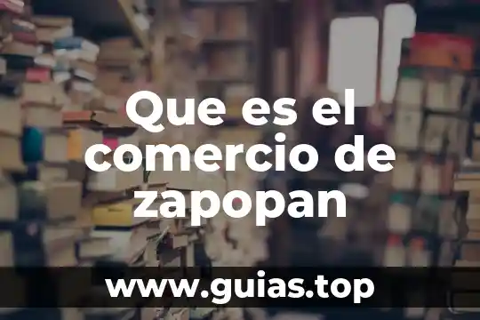 Que es el comercio de zapopan