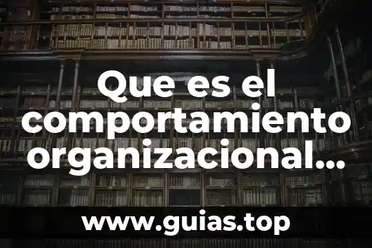 Vigilancia del comportamiento de riesgo juvenil que es 3 Que es el comportamiento organizacional de contingencia