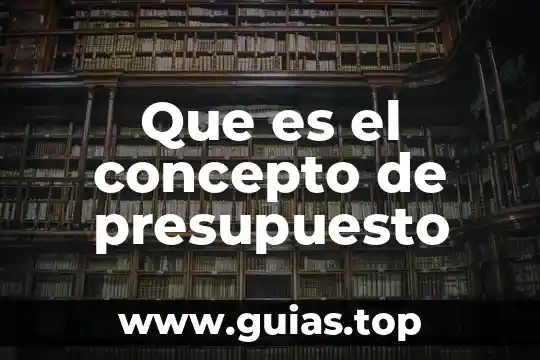 Que es un presupuesto y sus elementos slideshare 5 Que es el concepto de presupuesto