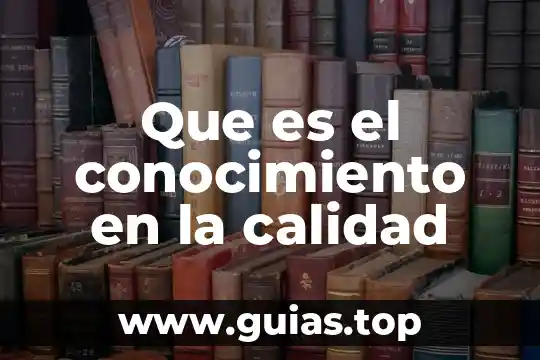 Que es la libertad de pensamiento para niños 5 Que es el conocimiento en la calidad