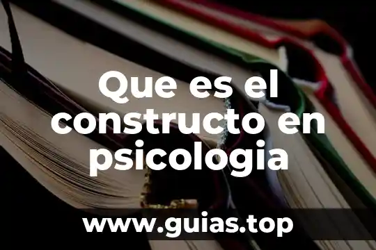Que es el constructo en psicologia