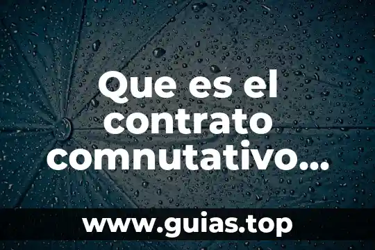Que es realidad social de mexico 6 Que es el contrato comnutativo en mexico