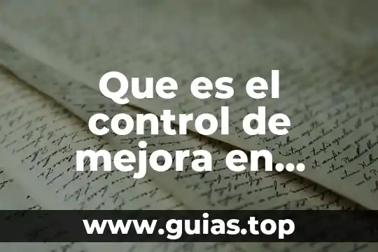 Que es mejora continua en una persona 8 Que es el control de mejora en materia administrativo