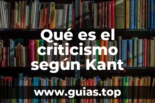 Que es un valor según kant 7 Qué es el criticismo según Kant