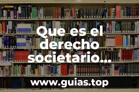 Que es el finalismo en derecho 6 Que es el derecho societario generalidades