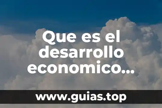 Qué es comunicación para el desarrollo concepto 5 Que es el desarrollo economico desigual
