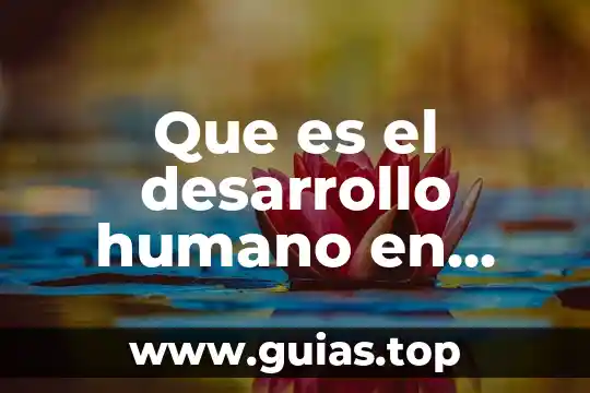 Que es un dilema etico empresarial 4 Que es el desarrollo humano en gestion empresarial