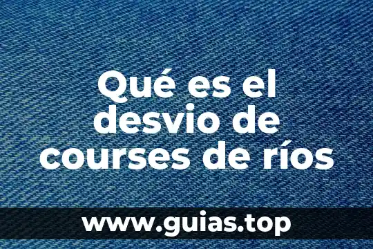 Planta rutácea que es apellido 3 Qué es el desvio de courses de ríos