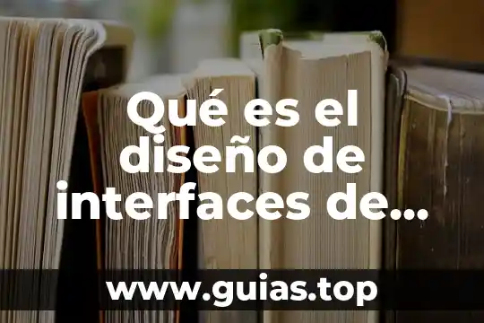 Que es el concepto de diseño 4 Qué es el diseño de interfaces de usuario