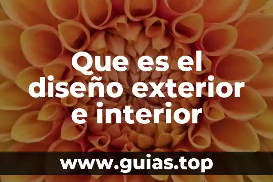 Que es planta exterior que hace 4 Que es el diseño exterior e interior
