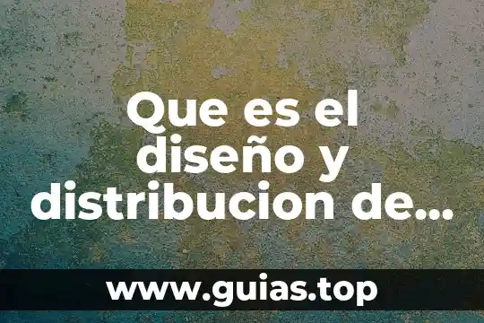 Que es una planta elodea 5 Que es el diseño y distribucion de la planta