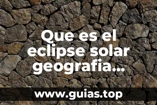 Que es el sistema operativo para niños de primaria 3 Que es el eclipse solar geografia cuarto grado de primaria