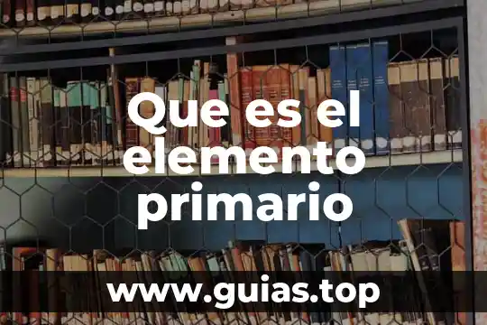 Que es la justicia como elemento natural 6 Que es el elemento primario