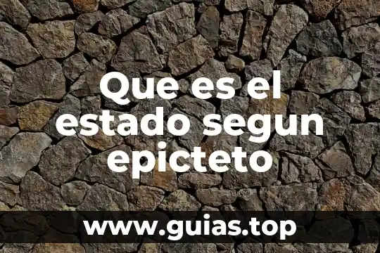 Qué es la escuela según la filosofía 7 Que es el estado segun epicteto