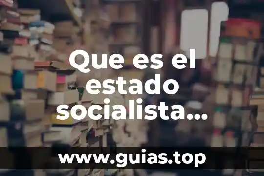 Estado mexicano que es concepto 4 Que es el estado socialista unitario