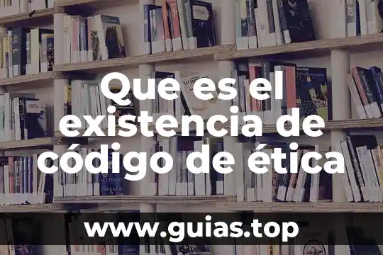 Qué es la ética para la filosofía 5 Que es el existencia de código de ética