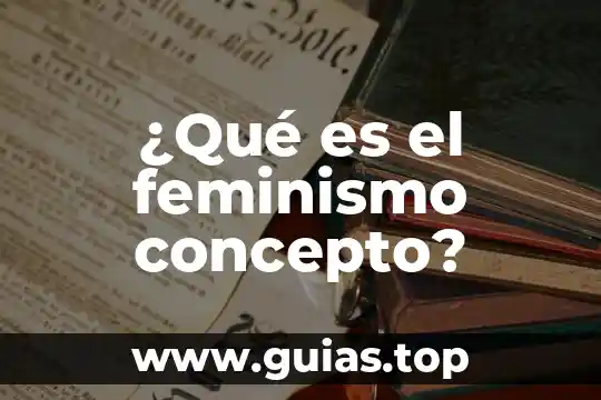 Que es un año bisiesto concepto 6 ¿Qué es el feminismo concepto?