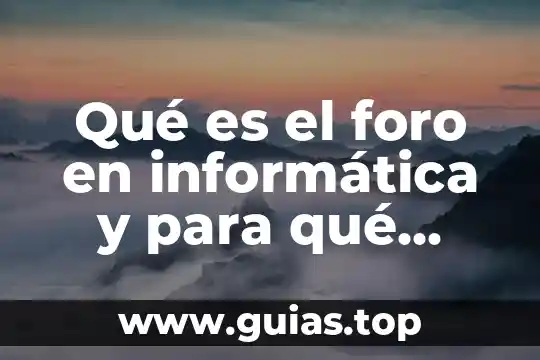 Surveymonkey que es y para que sirve 6 Qu茅 es el foro en inform谩tica y para qu茅 sirve