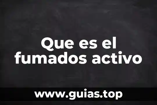 Qué es ser pasivo activo proactivo y reactivo 5 Que es el fumados activo