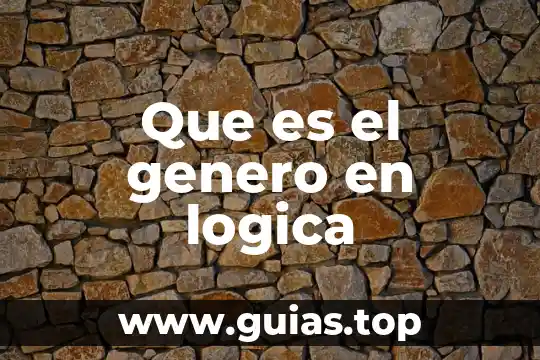 Qué es la razón en la lógica 6 Que es el genero en logica
