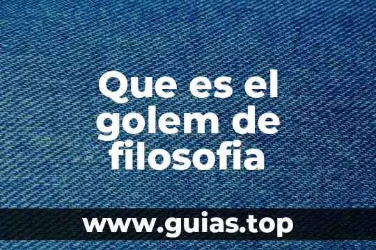 Qué es la filosofía según Ludwig Wittgenstein 7 Que es el golem de filosofia