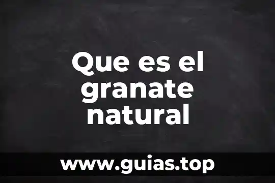 Río que es límite natural entre México y Guatemala 7 Que es el granate natural